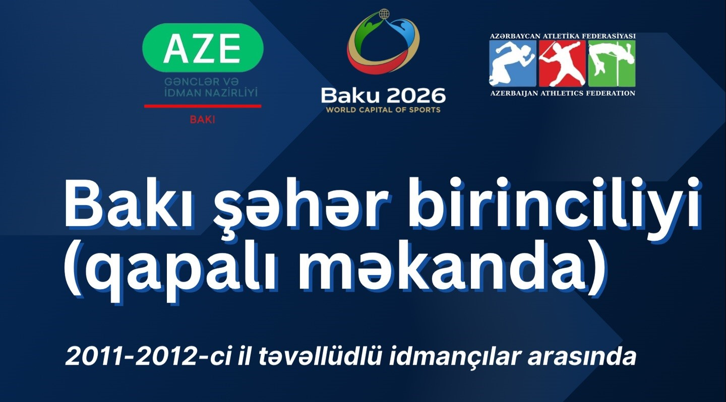 Bakı Atletika Mərkəzində Bakı şəhər birinciliyi keçiriləcək.